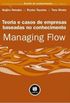 Teoria e Casos de Empresas Baseadas no Conhecimento - Managing Flow