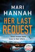 Her Last Request: A Kate Daniels thriller and the follow up to Capital Crime