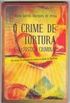 O Crime De Tortura E A Justica Criminal: Um Estudo Dos Processos De Tortura Na Cidade De Sao Paulo