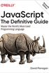 JavaScript: The Definitive Guide: Master the World
