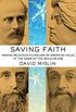 Saving Faith: Making Religious Pluralism an American Value at the Dawn of the Secular Age (English Edition)