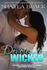 Devoted to Wicked - A Devoted Lovers Novella (English Edition)