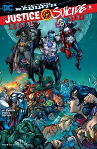 Justice League vs. Suicide Squad #06 - DC Universe Rebirth