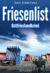 Friesenlist. Ostfrieslandkrimi (Mona Sander und Enno Moll ermitteln 11) (German Edition)