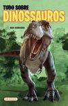 Tudo sobre Dinossauros