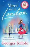 Meet Me in London: Sunday Times Top 20 Bestseller. The sparkling new and bestselling romance for 2020. Perfect escapism, for fans of Lindsey Kelk and Heidi Swain. (English Edition)