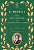 D. Pedro I: Entre o Voluntarismo e o Constitucionalismo