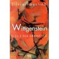 Wittgenstein: o Eu e Sua Gramtica