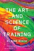 The Art and Science of Training (English Edition)