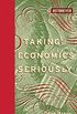 Taking Economics Seriously (Boston Review Books) (English Edition)