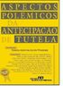 Aspectos Polemicos Da Antecipacao De Tutela (Portuguese Edition)
