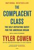 The Complacent Class: The Self-Defeating Quest for the American Dream (English Edition)