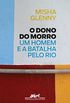O Dono do Morro: Um homem e a batalha pelo Rio