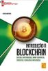 Introduo  Blockchain. Bitcoin. Criptomoedas. Smart Contracts. Conceitos. Tecnologia. Implicaes