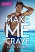 Make Me Crave: A Holiday Fling Romance (The Make Me Series) (English Edition)