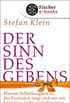 Der Sinn des Gebens: Warum Selbstlosigkeit in der Evolution siegt und wir mit Egoismus nicht weiterkommen (German Edition)