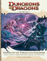 Heroes of the Forgotten Kingdoms: Create and Play Druids, Paladins, Rangers, and Warlocks!