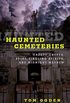 Haunted Cemeteries: Creepy Crypts, Spine-Tingling Spirits, And Midnight Mayhem (Haunted Series) (English Edition)