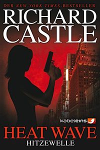 Castle 1: Heat Wave - Hitzewelle (German Edition)