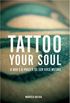Tattoo Your Soul