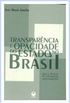 Transparncia e opacidade do estado no Brasil