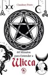 60 Minutos para Entender a Wicca