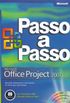 Microsoft Office Project 2007 Passo a Passo