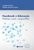 Facebook e educao: publicar, curtir, compartilhar