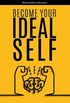 Become Your Ideal Self (MethodWiseGuides Book 1)