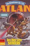 Atlan 640: Im Herzen SENECAS: Atlan-Zyklus "Die Abenteuer der SOL" (Atlan classics) (German Edition)