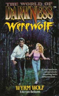 Wyrm Wolf: Based on the Apocalypse