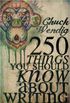 250 Things You Should Know About Writing