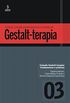 A clnica, a relao psicoteraputica e o manejo em Gestalt-terapia (Gestalt-terapia: fundamentos e prticas Livro 3)