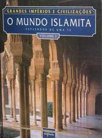 O Mundo Islamita - Volume I