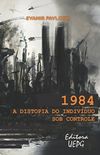 1984: A Distopia do Indivduo Sob Controle