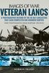 Veteran Lancs: A Photographic Record of the 35 RAF Lancasters that Each Completed One Hundred Sorties (Images of War) (English Edition)