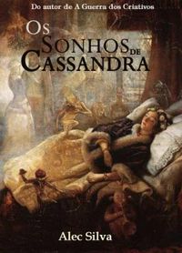Os Sonhos de Cassandra