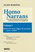 Homo Narrans. Por Uma Abordagem Enunciativa e Interacionista da Narrativa - Volume 1