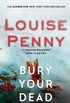 Bury Your Dead (A Chief Inspector Gamache Mystery Book 6) (English Edition)