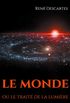 Le Monde ou le trait de la lumire: le premier ouvrage philosophique de Descartes (French Edition)