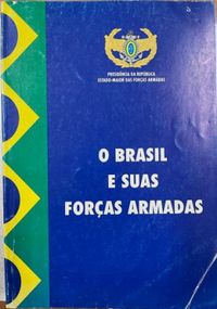 O Brasil e suas Foras Armadas