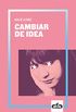 Cambiar de idea (Caballo de Troya 2019, 2) (Spanish Edition)