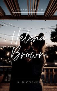 O grande amor de Helena Brown