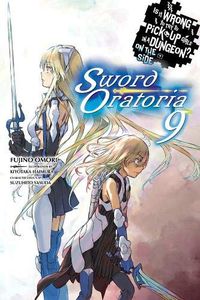 Is It Wrong to Try to Pick Up Girls in a Dungeon? On the Side: Is It Wrong to Try to Pick Up Girls in a Dungeon?, Sword Oratoria Vol. 9 (light novel)