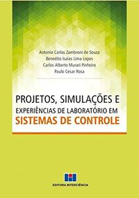 Projetos, Simulaes e Experincias de Laboratrio em Sistemas de Controle.