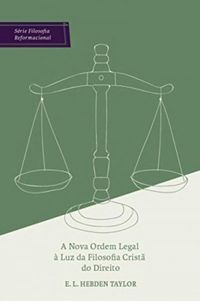A Nova Ordem Legal  Luz da Filosofia Crist do Direito