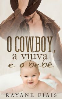 O Cowboy, a Viva e o Beb