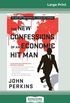 The New Confessions of an Economic Hit Man (16pt Large Print Edition)