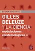 Gilles Deleuze y la ciencia: Modulaciones epistemolgicas II (Spanish Edition)