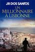Un millionnaire  Lisbonne